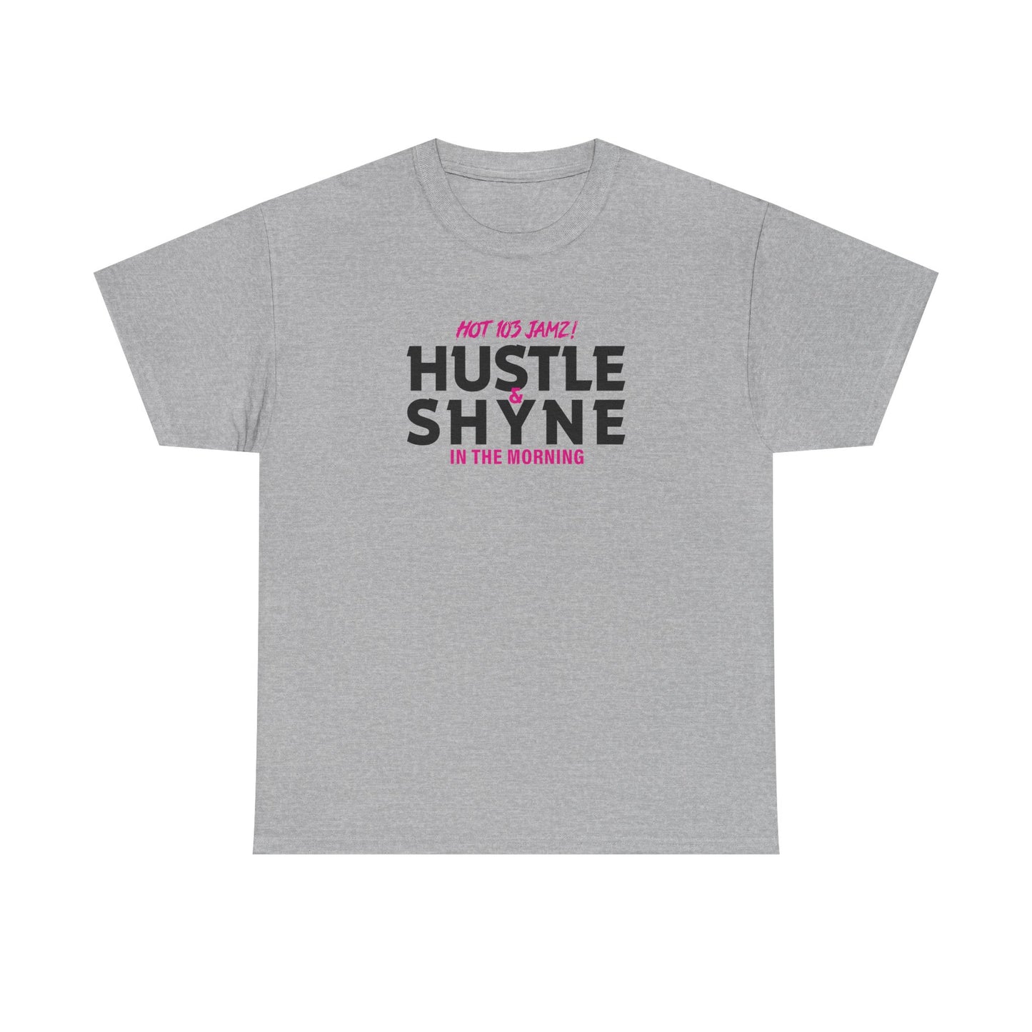 Hustle & Shyne - Unisex Heavy Cotton Tee