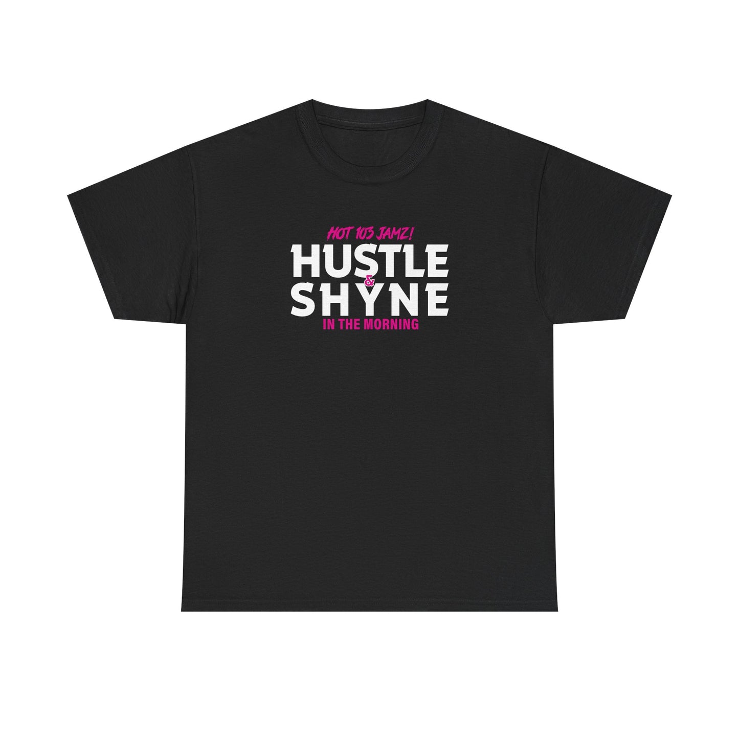 Hustle & Shyne - Unisex Heavy Cotton Tee