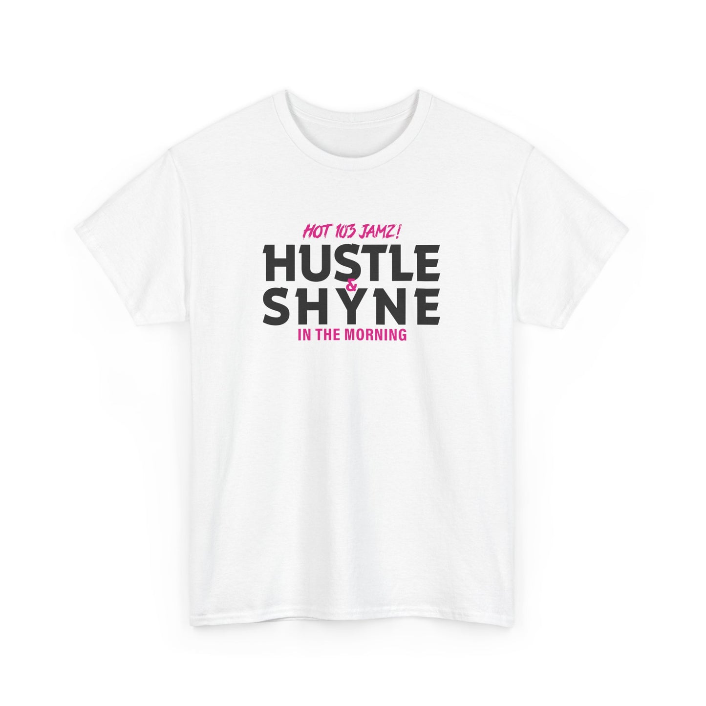 Hustle & Shyne - Unisex Heavy Cotton Tee