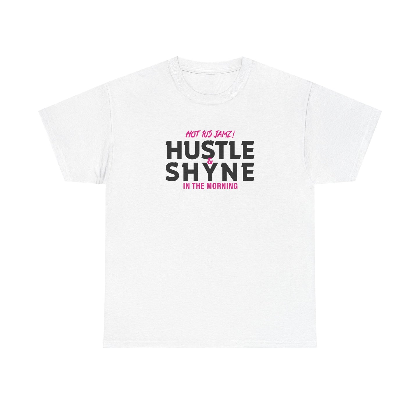 Hustle & Shyne - Unisex Heavy Cotton Tee