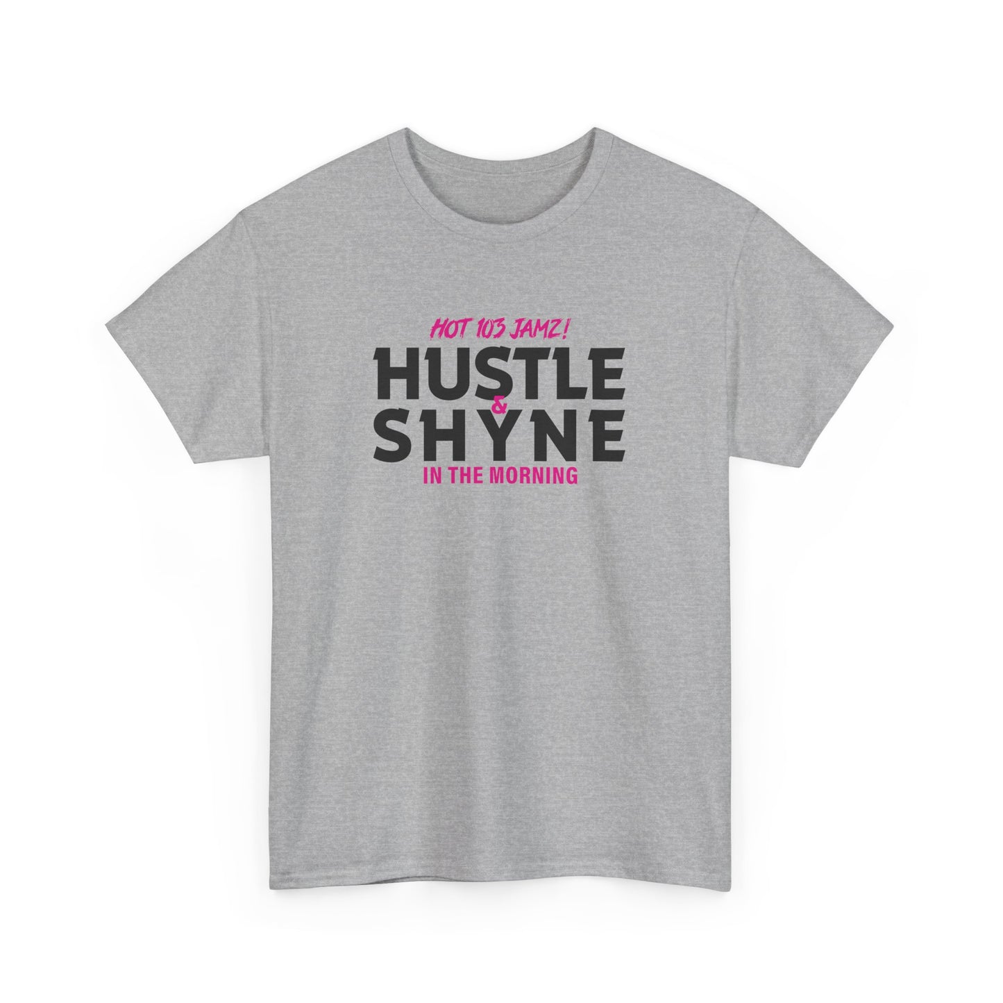 Hustle & Shyne - Unisex Heavy Cotton Tee